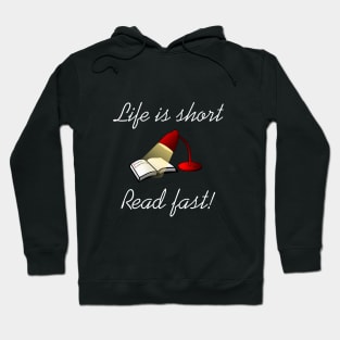 Life is short read fast Hoodie